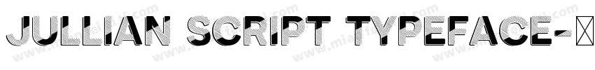 Jullian Script Typeface字体转换